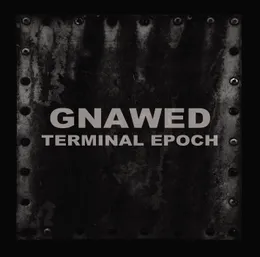Terminal Epoch von Gnawed – Album Cover