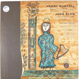 Welcome to All the Pleasures (Ode on St. Cecilia's Day 1683) / Ode on the Death of Henry Purcell von John Blow – Album Cover