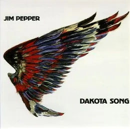 Dakota Song von Jim Pepper – Album Cover