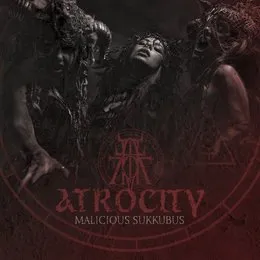 Malicious Sukkubus von Atrocity – Cover