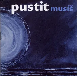 Pustit musíš von Dunaj – Album Cover