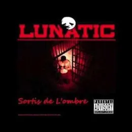 Sortis de l'ombre von Lunatic – Album Cover
