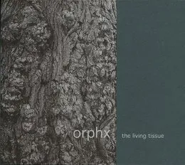 The Living Tissue von Orphx – Album Cover