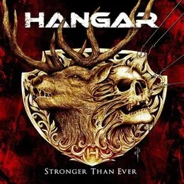 Stronger Than Ever von Hangar – Album Cover