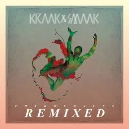 Chrome Waves Remixed von Kraak & Smaak – Cover