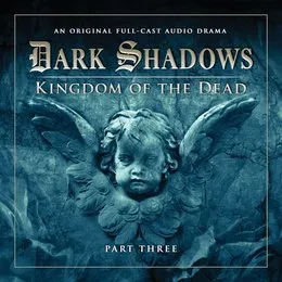 Dark Shadows: Kingdom of the Dead Part 3 von Eric Wallace – Cover