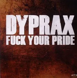 Fuck Your Pride von Dyprax – Cover