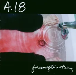 Forever After Nothing von A18 – Album Cover