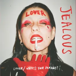 Lover / What's Your Damage? von Jealous – Cover