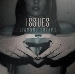Diamond Dreams von Issues – Cover