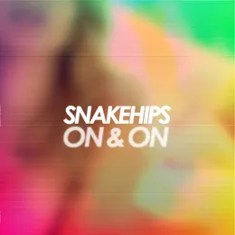 On & On von Snakehips – Cover