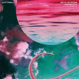 Into Clouds (The Remixes: Part 1) von Eric Luttrell – Album Cover
