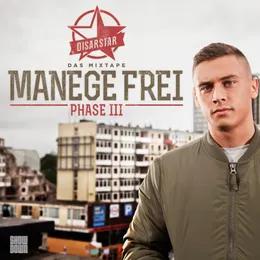 Manege frei (Phase III) von Disarstar – Album Cover