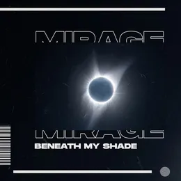 Mirage von Beneath My Shade – Album Cover