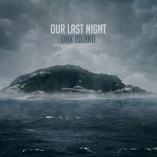 Oak Island von Our Last Night – Album Cover