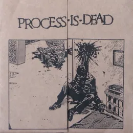 Process Is Dead von Process Is Dead – Cover