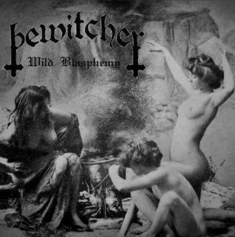 Wild Blasphemy von Bewitcher – Album Cover