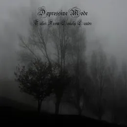 Tales From Lonely Lands von Depressive Mode – Album Cover