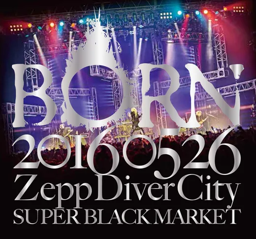 20160526 ZeppDiverCity SUPER BLACK MARKET II