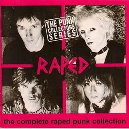 The Complete Raped Punk Collection von Raped – Cover