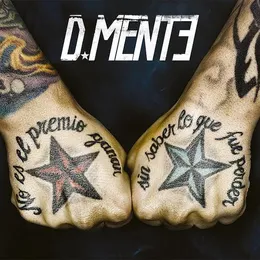 No es el premio ganar sin saber lo que fue perder von D-Mente – Album Cover