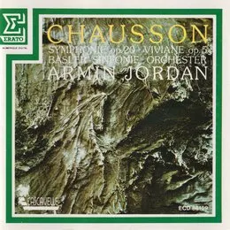 Symphonie, op. 20 / Viviane, op. 5 von Ernest Chausson – Album Cover