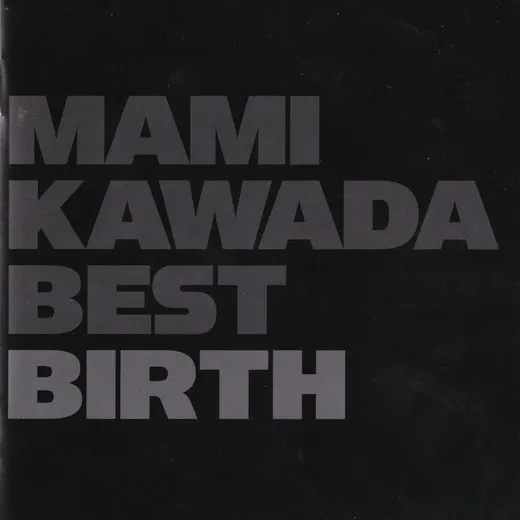MAMI KAWADA BEST BIRTH