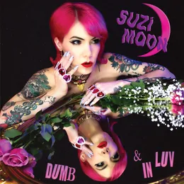 Dumb & In Luv von Suzi Moon – Album Cover