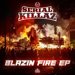 Blazin' Fire EP von Serial Killaz – Cover