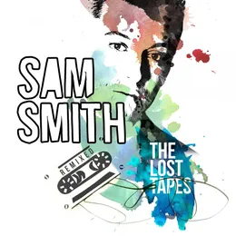 The Lost Tapes - Remixed von Sam Smith – Cover