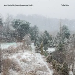 You Made Me Trust Everyone Easily von Fully Bold – Cover