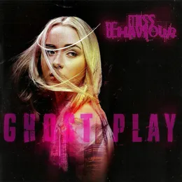Ghost Play von Miss Behaviour – Album Cover