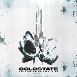 The Love That's Left in Me (acoustic) von COLDSTATE – Cover