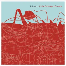 In the Footsteps of Insects von Splinters – Album Cover