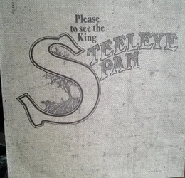 Please to See the King von Steeleye Span – Album Cover