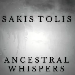 Ancestral Whispers von Sakis Tolis – Album Cover