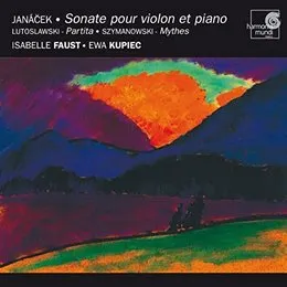 Janáček: Sonate pour violon et piano / Lutosławski: Partita / Szymanowski: Mythes von Isabelle Faust – Album Cover