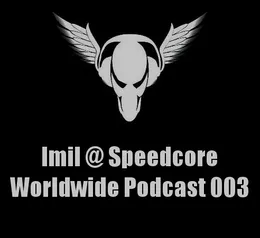 Speedcore Worldwide Podcast 003 von Imil – Album Cover