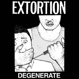 Degenerate von Extortion – Album Cover
