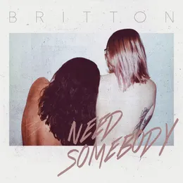 Need Somebody von Britton – Cover