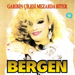 Garibin Çilesi Mezarda Biter von Bergen – Album Cover