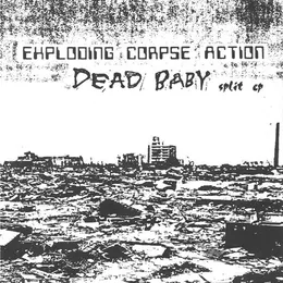 Exploding Corpse Action / Dead Baby von Exploding Corpse Action – Cover