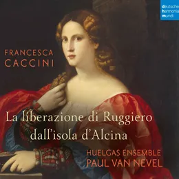 La liberazione di Ruggiero dall’isola d’Alcina von Francesca Caccini – Album Cover
