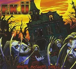 Where Moshers Dwell von F.K.Ü. – Album Cover