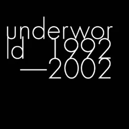 1992–2002 von Underworld – Album Cover
