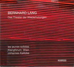 Das Theater Der Wiederholungen von Bernhard Lang – Album Cover