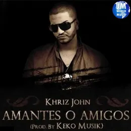 Amantes o amigos von Khriz John – Cover