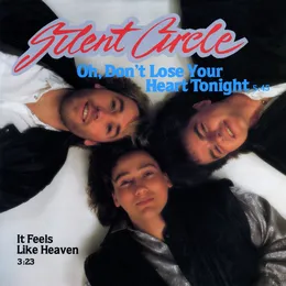Oh, Don't Lose Your Heart Tonight von Silent Circle – Cover
