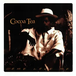 Come Love Me von Cocoa Tea – Album Cover
