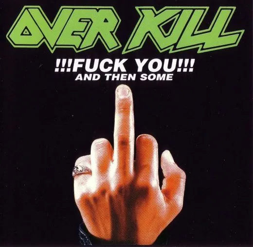 !!!Fuck You!!! and Then Some von Overkill – Album Cover